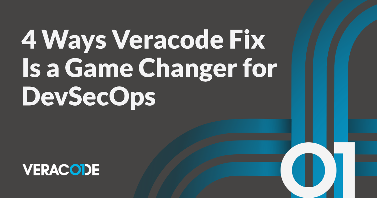 4 Ways Veracode Fix Is A Game Changer For DevSecOps | Veracode